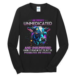 I Am Currently Unmedicated And Unsupervised I Know Funny Cow Tall Long Sleeve T-Shirt