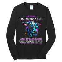 I Am Currently Unmedicated And Unsupervised I Know Funny Cow Tall Long Sleeve T-Shirt