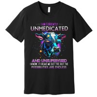 I Am Currently Unmedicated And Unsupervised I Know Funny Cow Premium T-Shirt