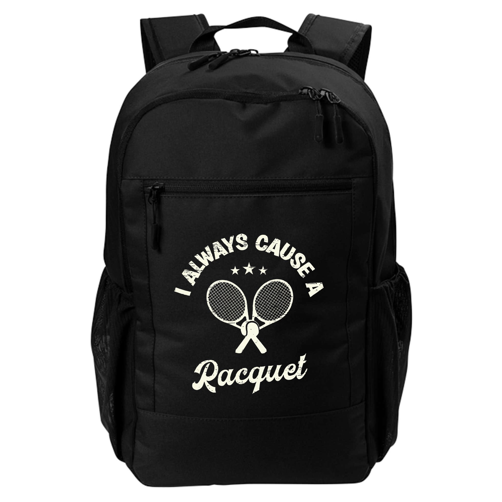 I Always Cause A Racquet For A Tennis Player Backpack