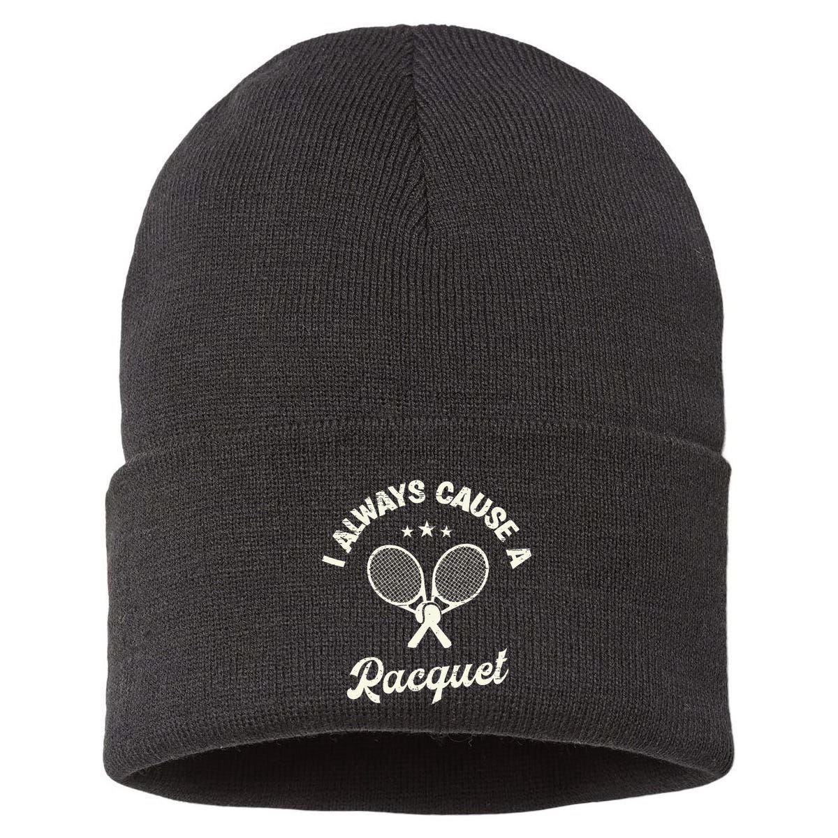 I Always Cause A Racquet For A Tennis Player Sustainable Knit Beanie