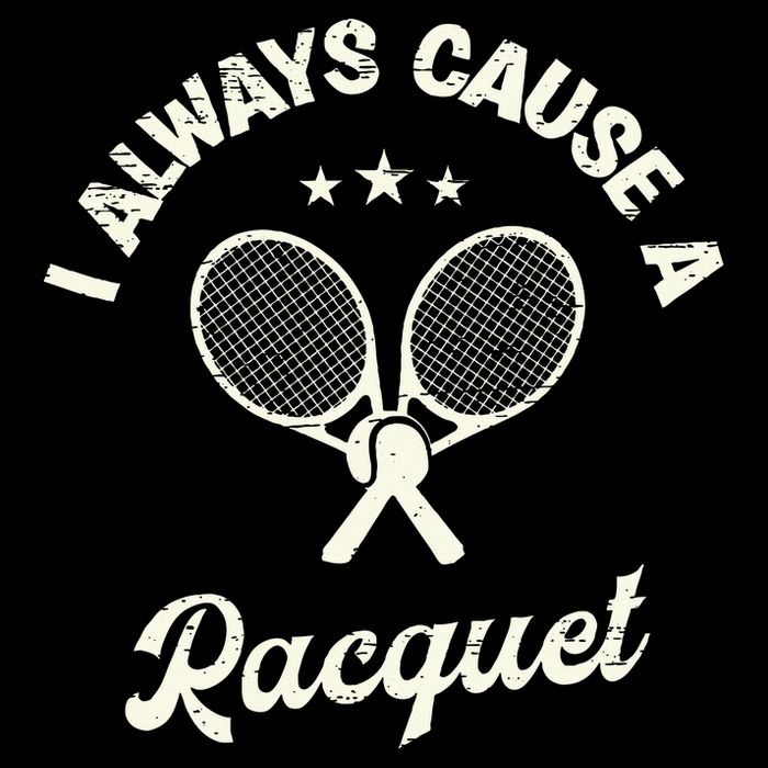 I Always Cause A Racquet For A Tennis Player Womens Tank Top