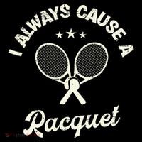 I Always Cause A Racquet For A Tennis Player Baby Bodysuit