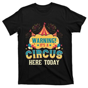 Its A Circus Here Today Circus Birthday Party Costume T-Shirt