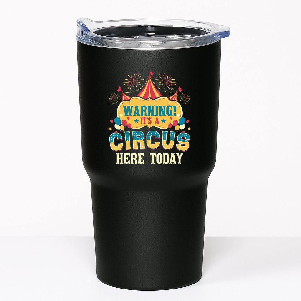 Its A Circus Here Today Circus Birthday Party Costume Tumbler