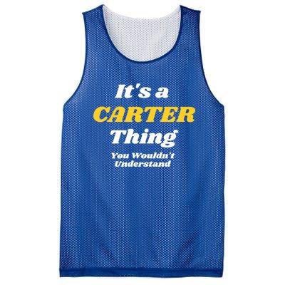 Its A Carter Thing You Wouldnt Understand Family Name Gift Mesh Reversible Basketball Jersey Tank