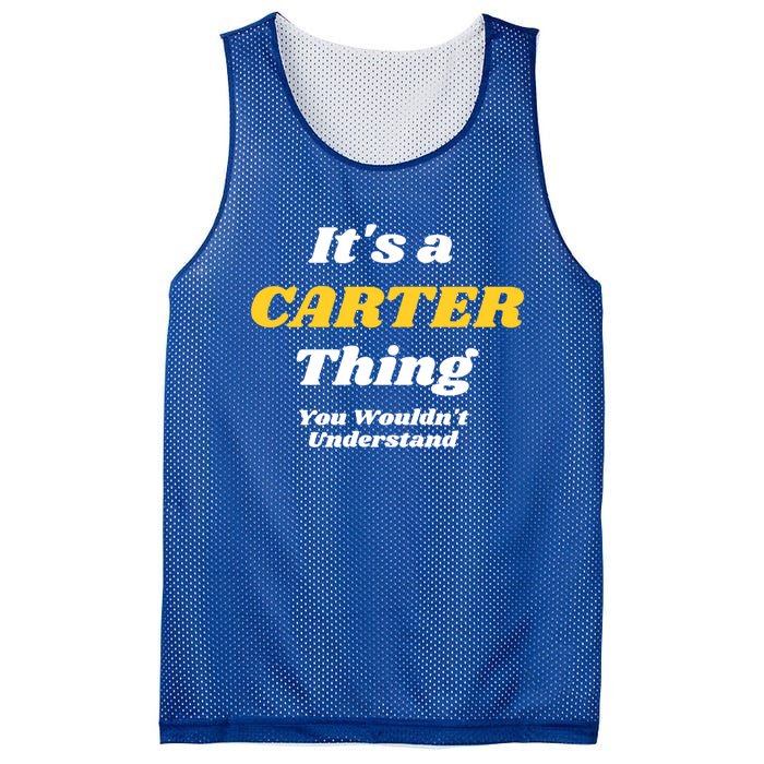 Its A Carter Thing You Wouldnt Understand Family Name Gift Mesh Reversible Basketball Jersey Tank