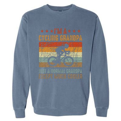 Im A Cycling Grandpa Funny Grandpa Cyclist Gift Garment-Dyed Sweatshirt