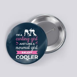 Im A Curling Girl Gift Ice Curling Sport Quote Curling Button