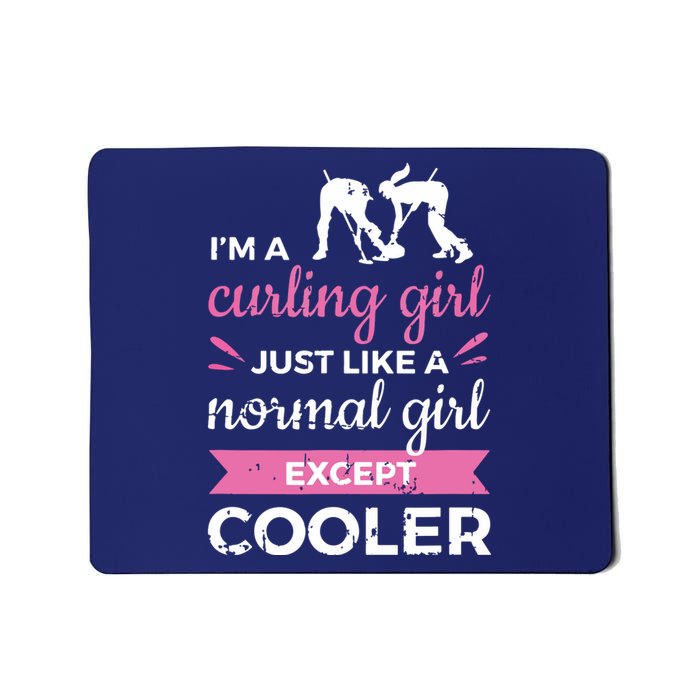 Im A Curling Girl Gift Ice Curling Sport Quote Curling Mousepad