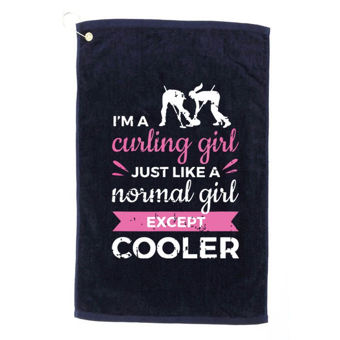 Im A Curling Girl Gift Ice Curling Sport Quote Curling Platinum Collection Golf Towel