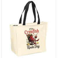 It's A Crawfish Kinda Day Crawfish Funny Louisiana Seafood Zip Tote Bag
