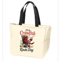 It's A Crawfish Kinda Day Crawfish Funny Louisiana Seafood Zip Tote Bag