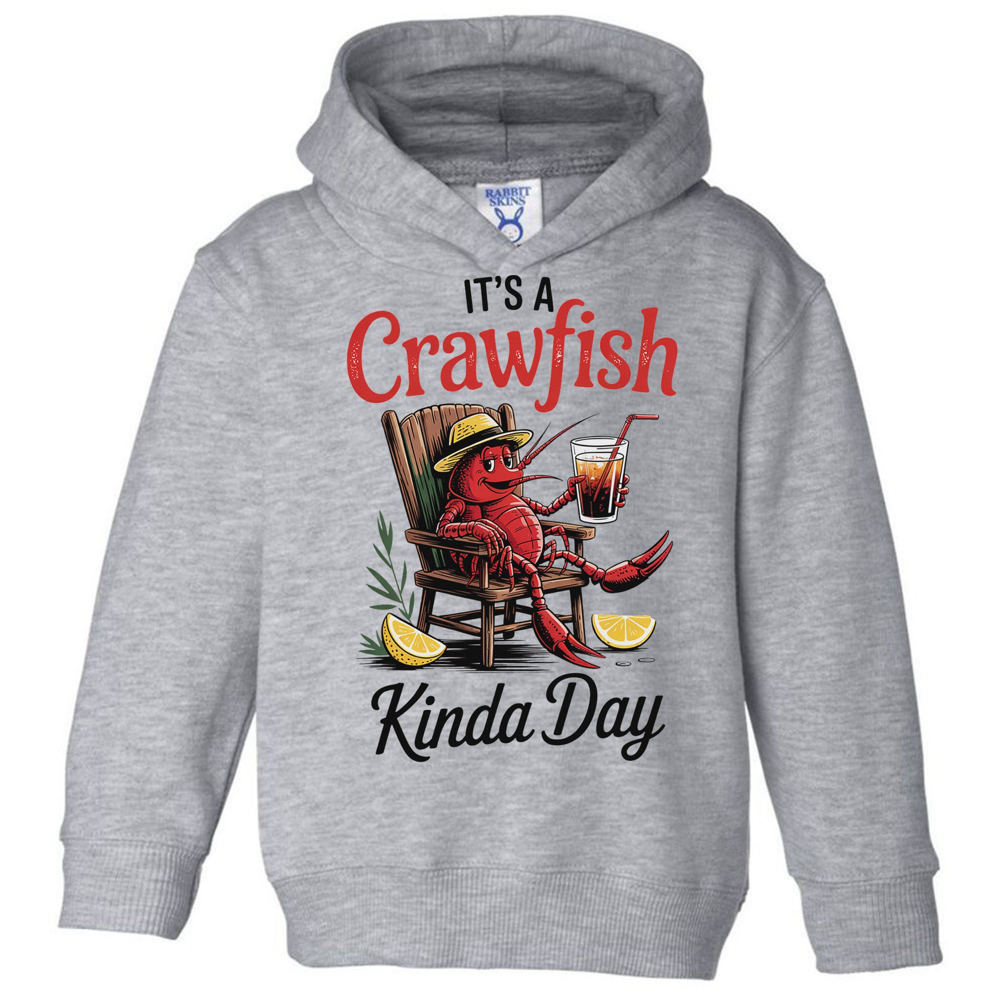 It's A Crawfish Kinda Day Crawfish Funny Louisiana Seafood Toddler Hoodie
