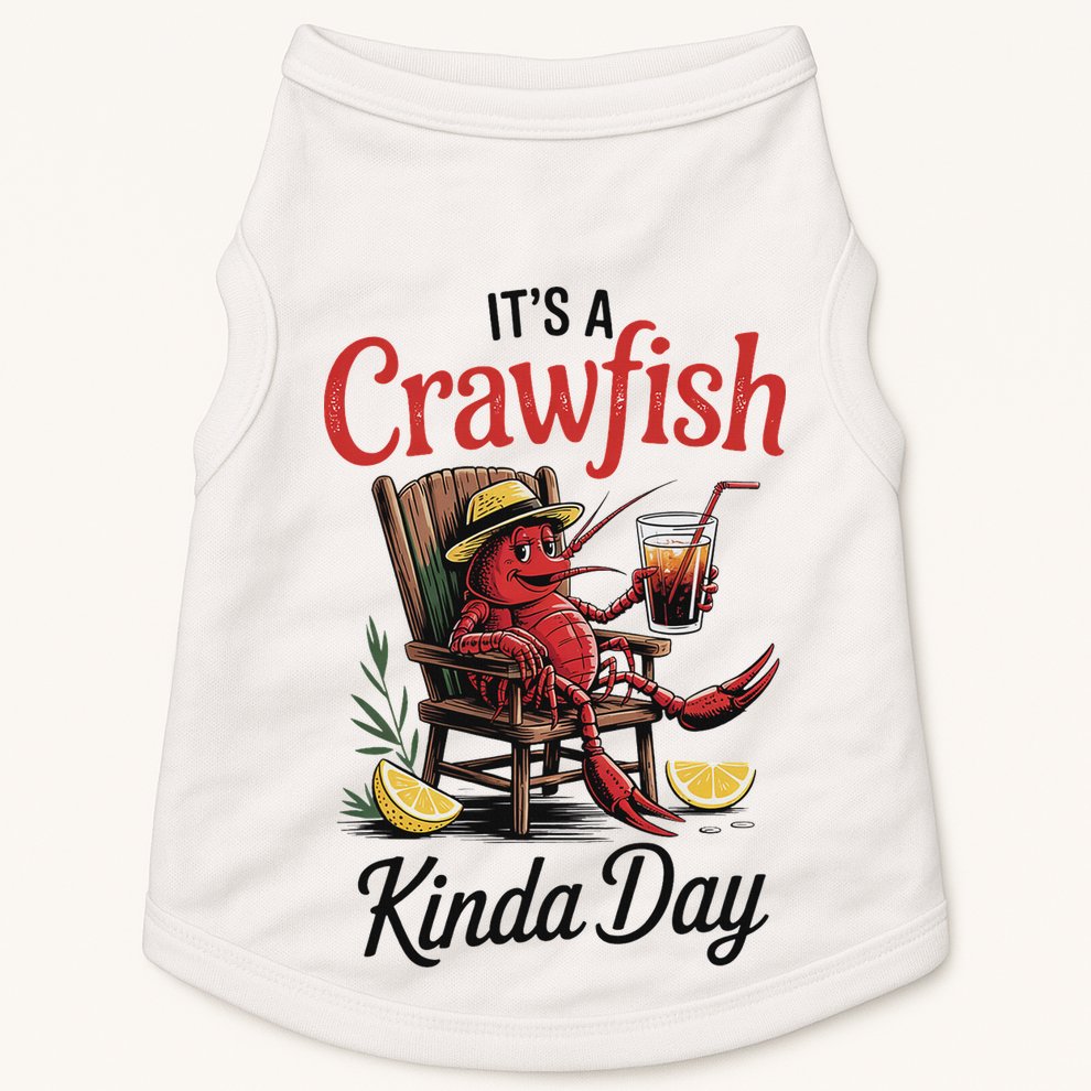 It's A Crawfish Kinda Day Crawfish Funny Louisiana Seafood Doggie Tank