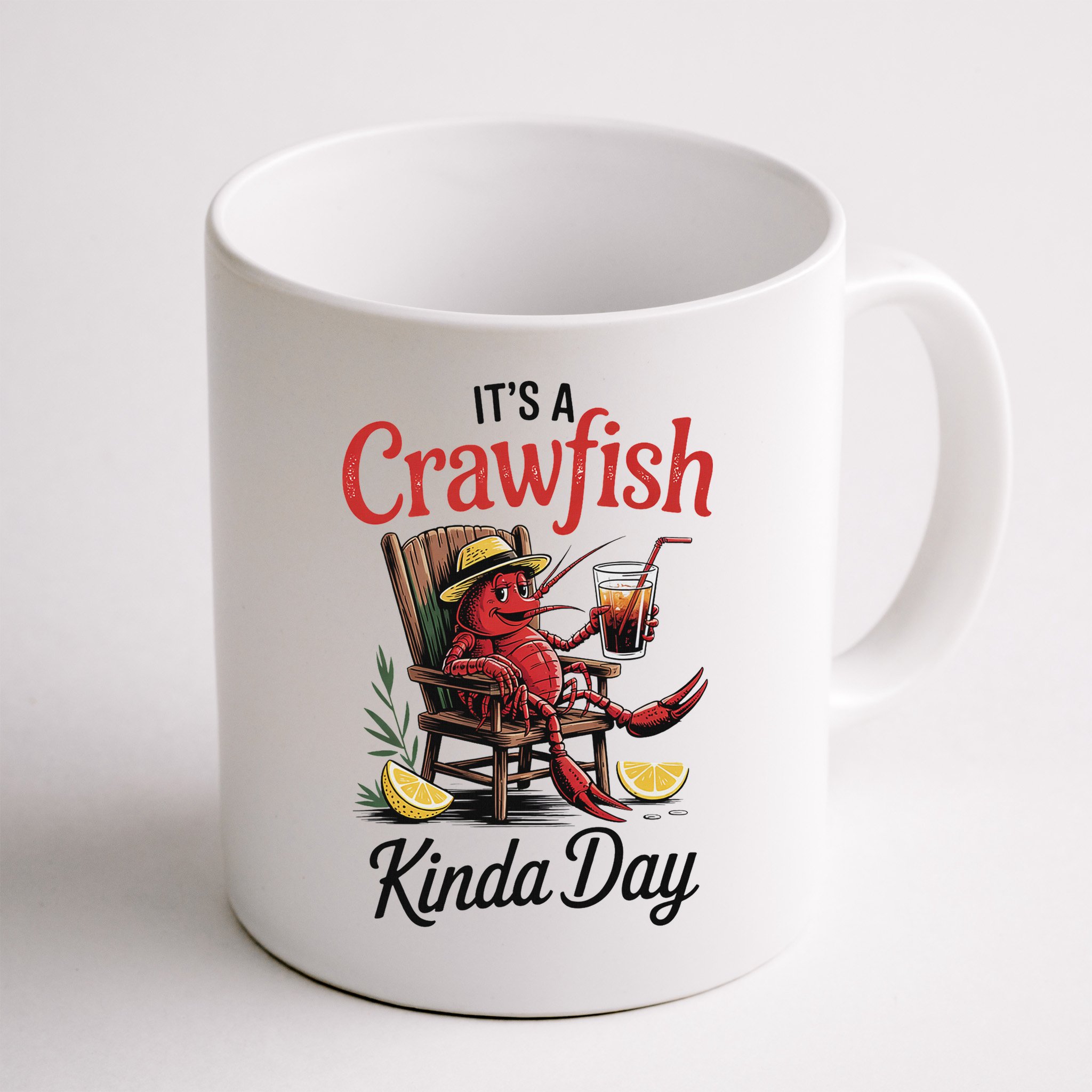It's A Crawfish Kinda Day Crawfish Funny Louisiana Seafood Mug