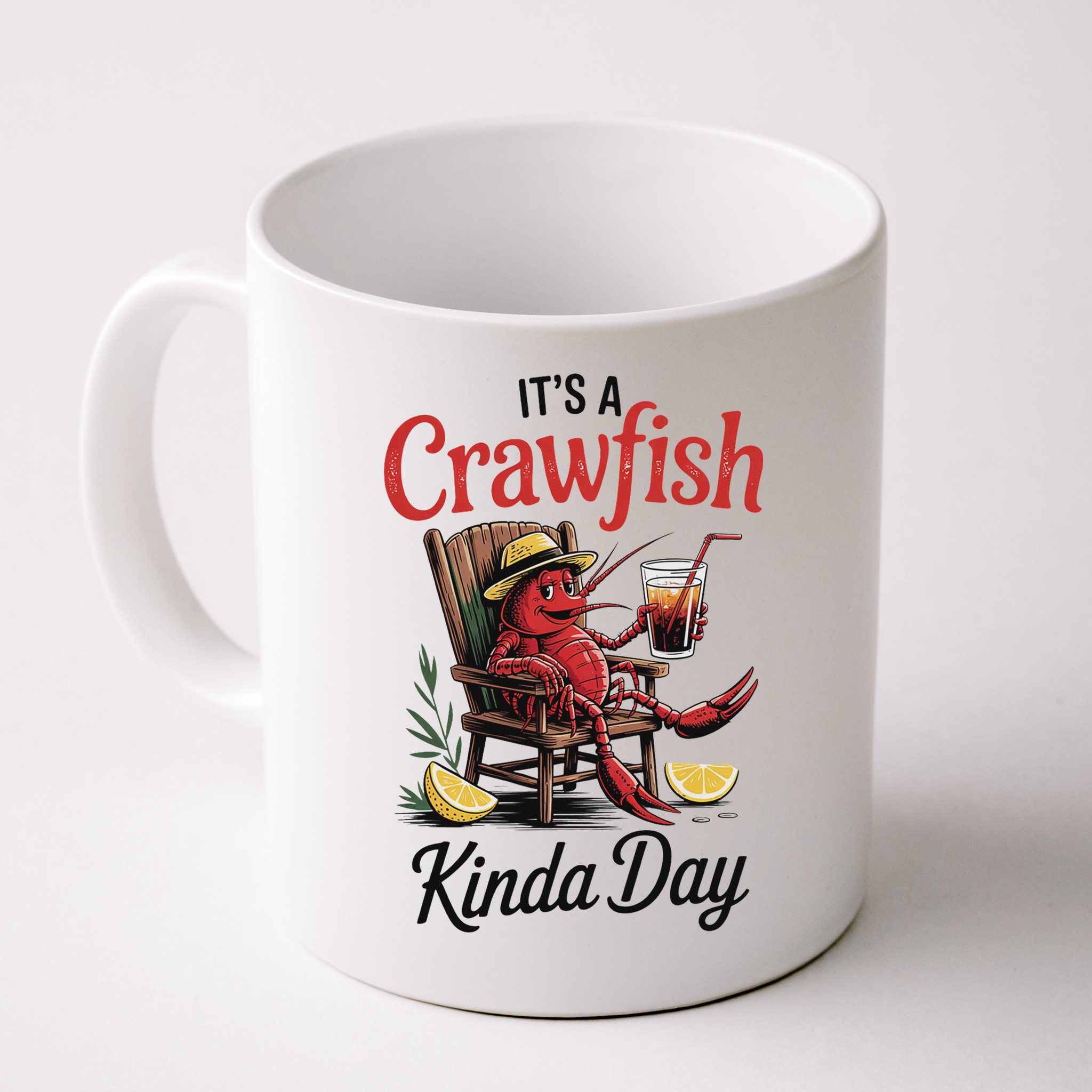It's A Crawfish Kinda Day Crawfish Funny Louisiana Seafood Mug
