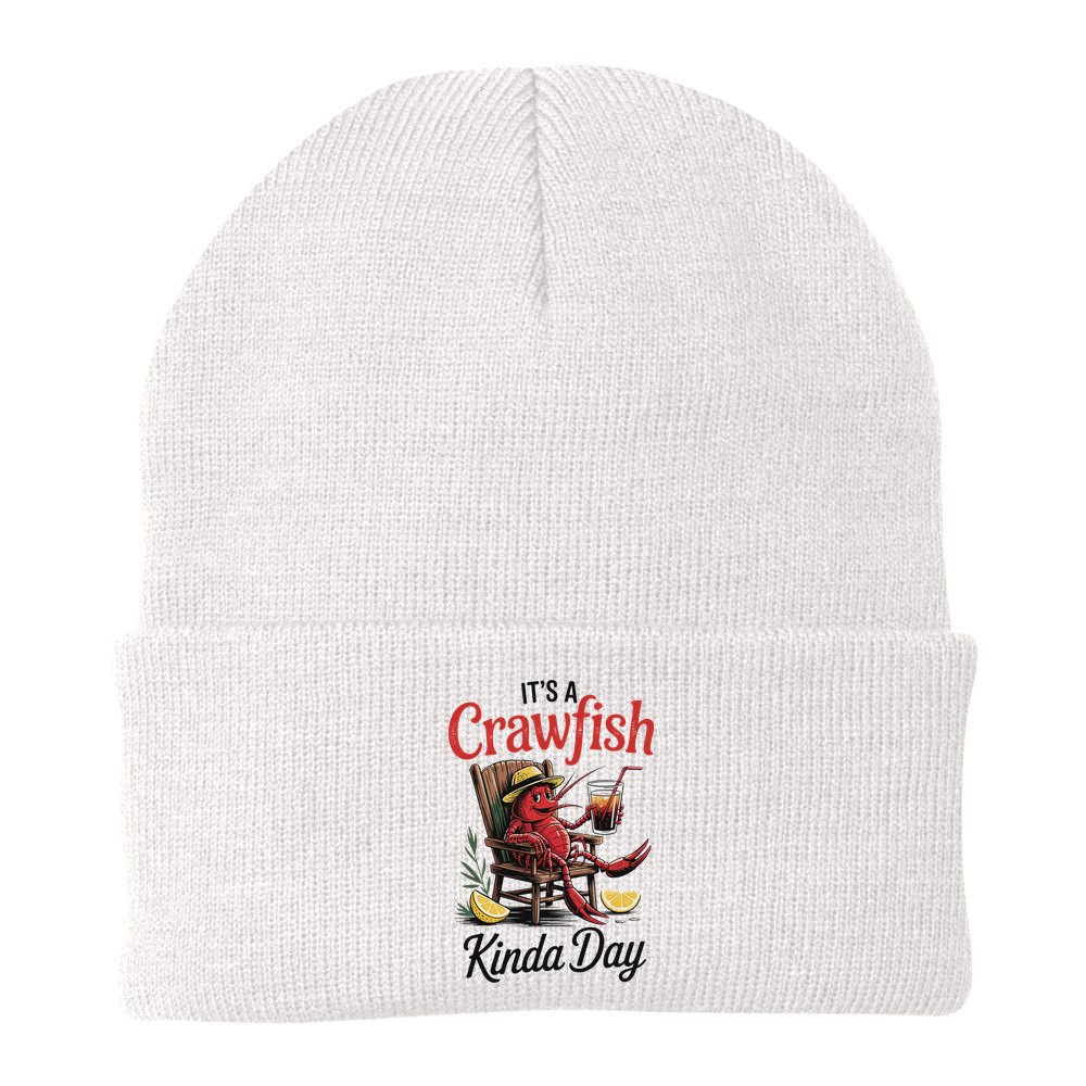 It's A Crawfish Kinda Day Crawfish Funny Louisiana Seafood Beanie
