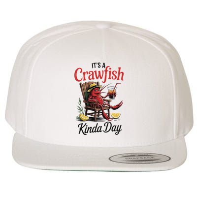 It's A Crawfish Kinda Day Crawfish Funny Louisiana Seafood Wool Snapback Cap