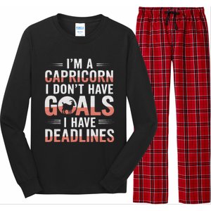 IM A Capricorn I Don’T Have Goals I Have Deadlines Long Sleeve Pajama Set