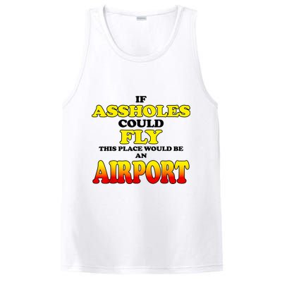 If Assholes Could Fly This Place Would Be An Airport PosiCharge Competitor Tank