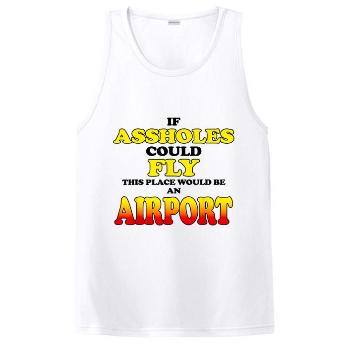 If Assholes Could Fly This Place Would Be An Airport PosiCharge Competitor Tank