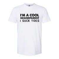 I’m A Cool Grandparent I Suck Toes Softstyle CVC T-Shirt