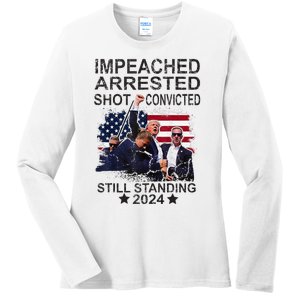 Impeached Arrested Convicted Shot Still Standing Ladies Long Sleeve Shirt