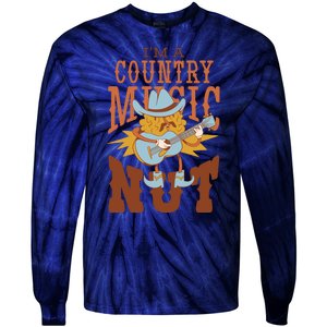 I'm A Country Music Nut Funny Tie-Dye Long Sleeve Shirt