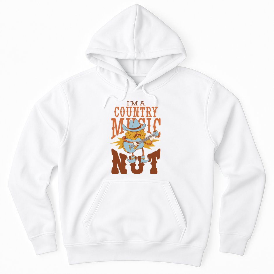 I'm A Country Music Nut Funny Hoodie