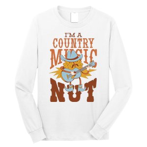 I'm A Country Music Nut Funny Long Sleeve Shirt