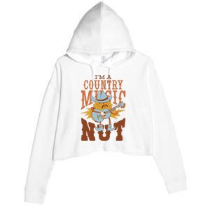 I'm A Country Music Nut Funny Crop Fleece Hoodie