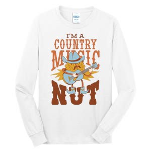 I'm A Country Music Nut Funny Tall Long Sleeve T-Shirt