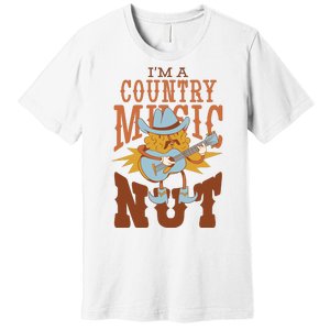 I'm A Country Music Nut Funny Premium T-Shirt