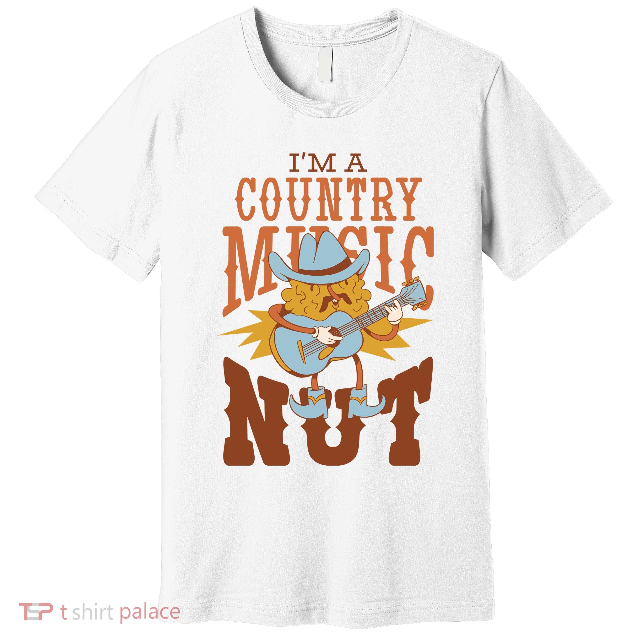 I'm A Country Music Nut Funny Premium T-Shirt