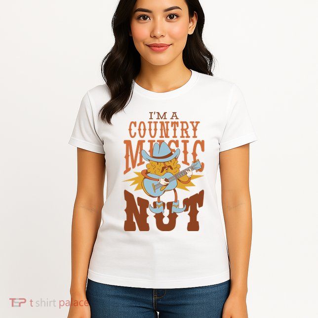 I'm A Country Music Nut Funny Womens T-Shirt