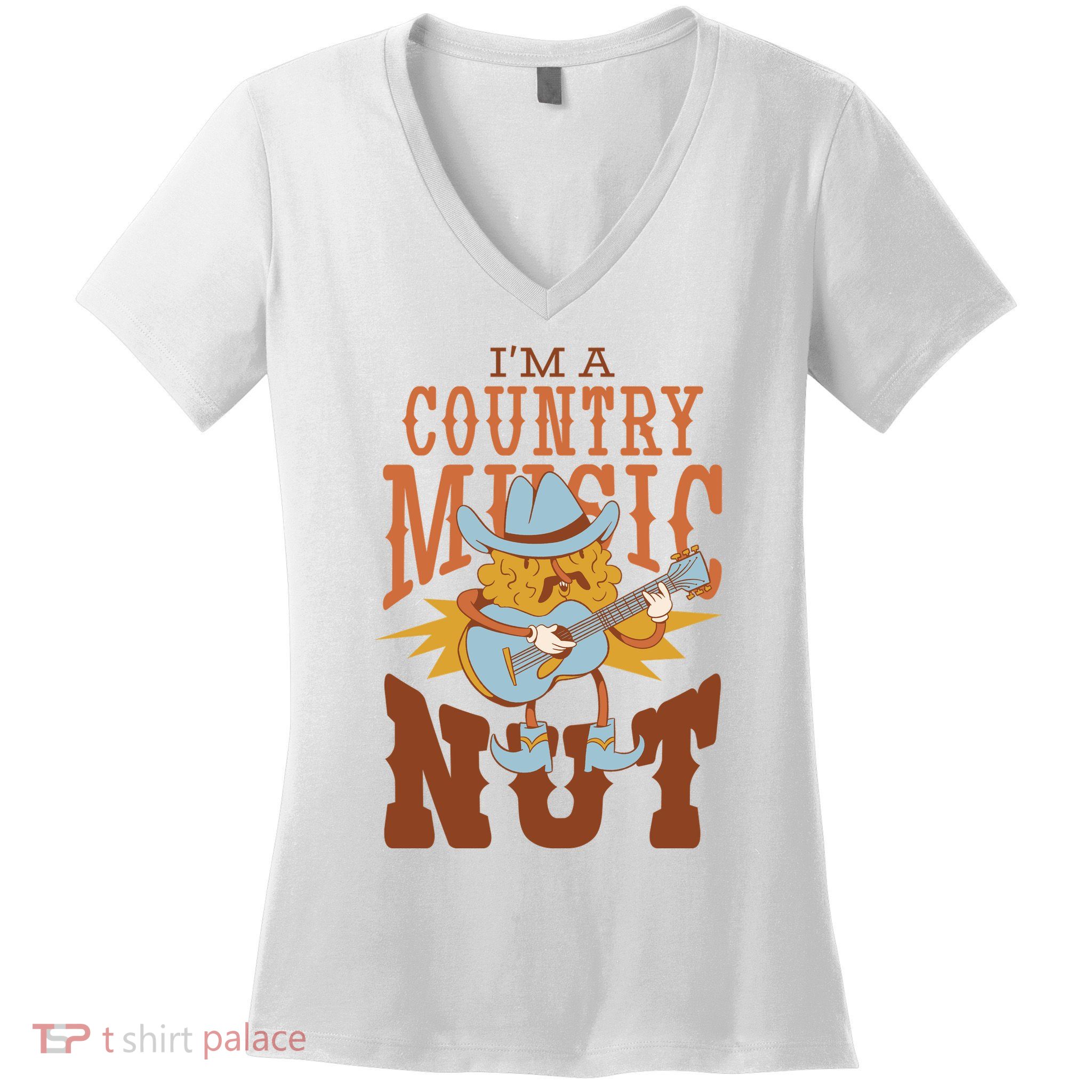 I'm A Country Music Nut Funny Women's V-Neck T-Shirt
