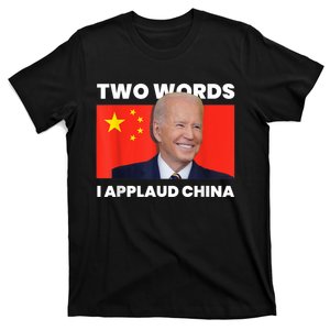 I Applaud China Funny Anti Joe Biden Saying Canada Tee T-Shirt