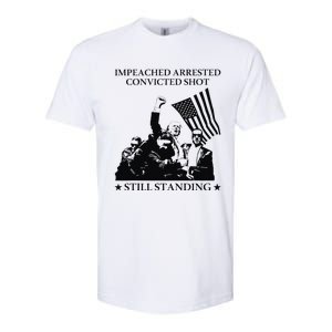 Impeached Arrested Convicted Shot Still Standing Softstyle CVC T-Shirt