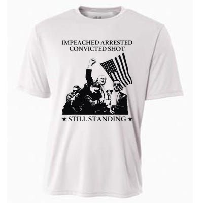 Impeached Arrested Convicted Shot Still Standing Cooling Performance Crew T-Shirt