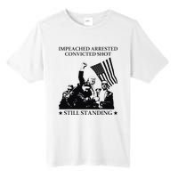 Impeached Arrested Convicted Shot Still Standing Tall Fusion ChromaSoft Performance T-Shirt