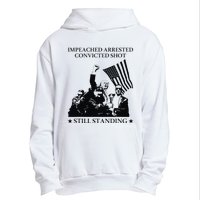 Impeached Arrested Convicted Shot Still Standing Urban Pullover Hoodie