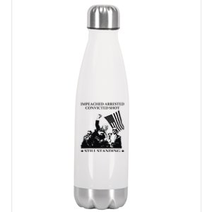 Impeached Arrested Convicted Shot Still Standing Stainless Steel Insulated Water Bottle