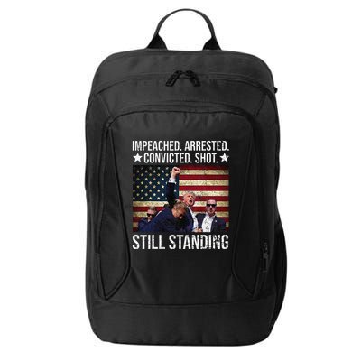 Impeached Arrested Convicted Shot Still Standing City Backpack