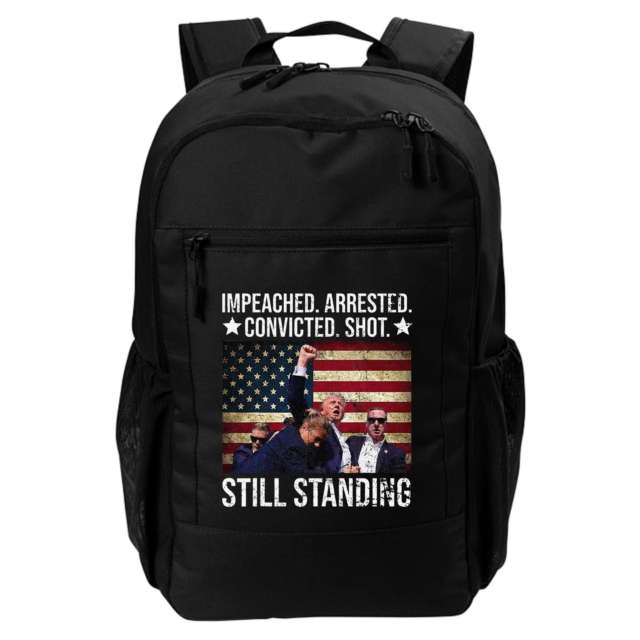 Impeached Arrested Convicted Shot Still Standing Backpack