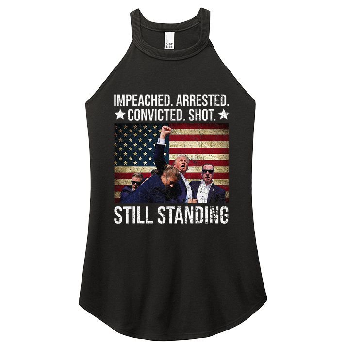 Impeached Arrested Convicted Shot Still Standing Women's Perfect Tri Rocker Tank