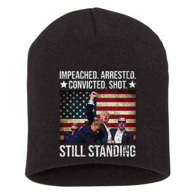 Impeached Arrested Convicted Shot Still Standing Short Acrylic Beanie