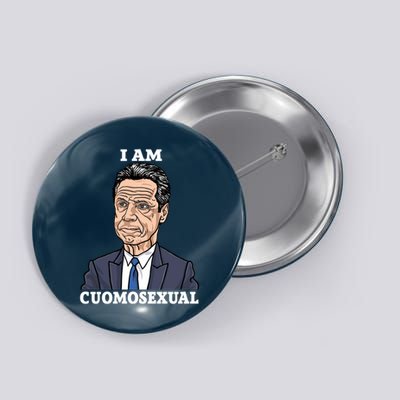 I Am Cumosexual Funny Anti Andrew Cuomo Button