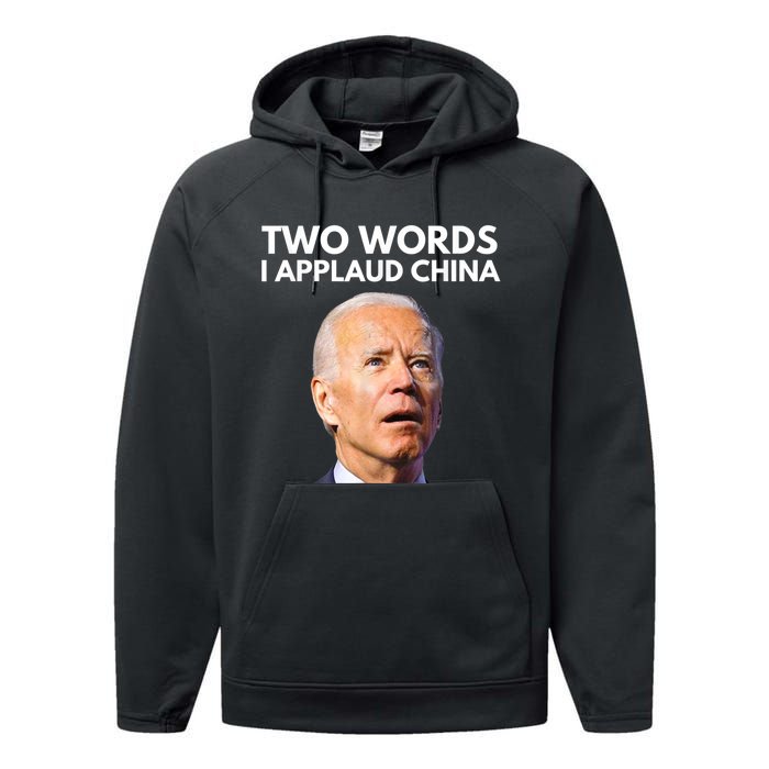 I Applaud China Funny Anti Joe Biden Saying Canada Tee Performance Fleece Hoodie