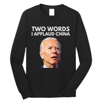 I Applaud China Funny Anti Joe Biden Saying Canada Tee Long Sleeve Shirt